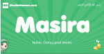 Masira arabic girl name and meaning, quranic girls name Masira