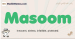 Masoom muslim boys name and meaning, islamic boys name Masoom