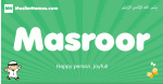 Masroor arabic boys name and meaning, quranic boys name Masroor