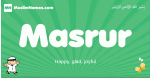 Masrur arabic boys name and meaning, quranic boys name Masrur
