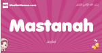 Mastanah arabic girls name and meaning, muslim girl name Mastanah