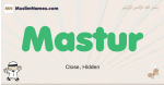Mastur muslim boys name and meaning, islamic boys name Mastur