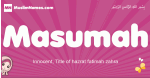 Masumah arabic girls name and meaning, muslim girl name Masumah