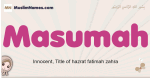 Masumah muslim girls name and meaning, islamic girls name Masumah