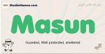 Masun muslim boys name and meaning, islamic boys name Masun