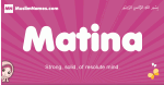 Matina arabic girls name and meaning, muslim girl name Matina