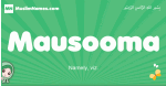 Mausooma arabic girl name and meaning, quranic girls name Mausooma