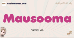 Mausooma muslim girls name and meaning, islamic girls name Mausooma