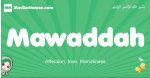 Mawaddah arabic girl name and meaning, quranic girls name Mawaddah