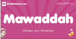 Mawaddah arabic girls name and meaning, muslim girl name Mawaddah