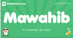 Mawahib arabic boys name and meaning, quranic boys name Mawahib