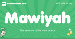 Mawiyah arabic girl name and meaning, quranic girls name Mawiyah