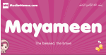 Mayameen arabic girls name and meaning, muslim girl name Mayameen