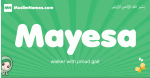 Mayesa arabic girl name and meaning, quranic girls name Mayesa