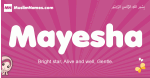 Mayesha arabic girls name and meaning, muslim girl name Mayesha