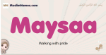 Maysaa muslim girls name and meaning, islamic girls name Maysaa