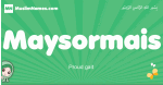 Maysormais arabic girl name and meaning, quranic girls name Maysormais