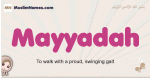 Mayyadah muslim girls name and meaning, islamic girls name Mayyadah