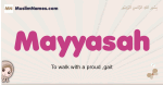 Mayyasah muslim girls name and meaning, islamic girls name Mayyasah