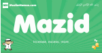 Mazid arabic boys name and meaning, quranic boys name Mazid