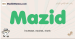 Mazid muslim boys name and meaning, islamic boys name Mazid