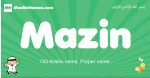 Mazin arabic boys name and meaning, quranic boys name Mazin