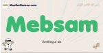 Mebsam muslim boys name and meaning, islamic boys name Mebsam