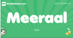 Meeraal arabic girl name and meaning, quranic girls name Meeraal