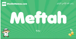 Meftah arabic boys name and meaning, quranic boys name Meftah