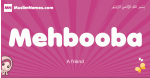 Mehbooba arabic girls name and meaning, muslim girl name Mehbooba