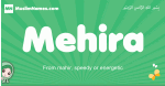 Mehira arabic girl name and meaning, quranic girls name Mehira