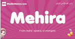 Mehira arabic girls name and meaning, muslim girl name Mehira