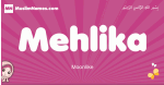 Mehlika arabic girls name and meaning, muslim girl name Mehlika