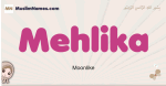 Mehlika muslim girls name and meaning, islamic girls name Mehlika