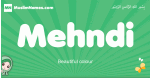 Mehndi arabic girl name and meaning, quranic girls name Mehndi