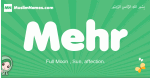 Mehr arabic girl name and meaning, quranic girls name Mehr