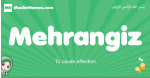 Mehrangiz arabic girl name and meaning, quranic girls name Mehrangiz