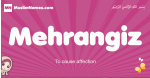 Mehrangiz arabic girls name and meaning, muslim girl name Mehrangiz