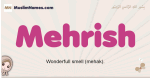Mehrish muslim girls name and meaning, islamic girls name Mehrish