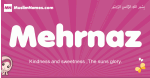Mehrnaz arabic girls name and meaning, muslim girl name Mehrnaz