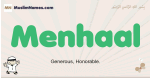 Menhaal muslim boys name and meaning, islamic boys name Menhaal