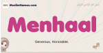 Menhaal muslim girls name and meaning, islamic girls name Menhaal