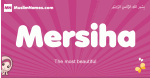 Mersiha arabic girls name and meaning, muslim girl name Mersiha