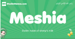 Meshia arabic girl name and meaning, quranic girls name Meshia