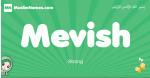 Mevish arabic girl name and meaning, quranic girls name Mevish