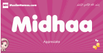 Midhaa arabic girls name and meaning, muslim girl name Midhaa