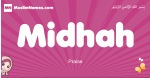 Midhah arabic girls name and meaning, muslim girl name Midhah