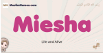 Miesha muslim girls name and meaning, islamic girls name Miesha