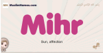 Mihr muslim girls name and meaning, islamic girls name Mihr