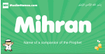 Mihran arabic boys name and meaning, quranic boys name Mihran